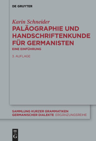 Paläographie und Handschriftenkunde für Germanisten (Eine Einführung) by Karin Schneider, 9783110337044