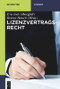 Lizenzvertragsrecht (German Edition) by Eva Inés Obergfell, Ronny Hauck, Eva Inés Obergfell, Ronny Hauck, Sebastian Heim, Patrick Zurth, Nina Elisabeth Herbort, 9783110342567