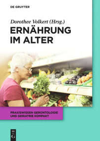 Ernährung im Alter (German Edition) by Dorothee Volkert, Ellen Freiberger, Eva Kiesswetter, Christian Kolb, Rainer Wirth, Gabrielle Sieber, 9783110344554