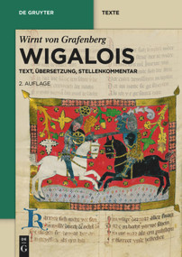 Wigalois (Text, Übersetzung, Stellenkommentar) (German Edition) by Sabine Seelbach, Ulrich Seelbach, Wirnt von Grafenberg, 9783110347937