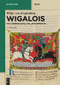 Wigalois (Text, Übersetzung, Stellenkommentar) (German Edition) by Sabine Seelbach, Ulrich Seelbach, Wirnt von Grafenberg, 9783110347937