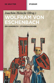 Wolfram von Eschenbach (Ein Handbuch. Studienausgabe) (German Edition) by Joachim Heinzle, 9783110349160
