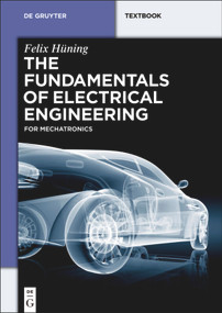 The Fundamentals of Electrical Engineering (for Mechatronics) by Felix Hüning, 9783110349917