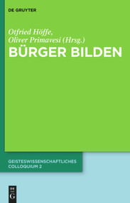 Bürger bilden (Geisteswissenschaftliches Colloquium 2) (German Edition) by Otfried Höffe, Oliver Primavesi, 9783110350869
