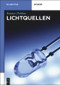 Lichtquellen (German Edition) by Rainer Dohlus, 9783110351316