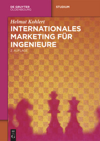 Internationales Marketing für Ingenieure (German Edition) by Helmut Kohlert, 9783110355000