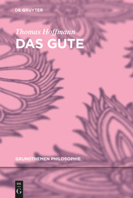 Das Gute (German Edition) by Thomas Hoffmann, 9783110355314