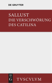 Die Verschwörung des Catilina (Lateinisch-deutsch) (German Edition) by Sallust, Wilhelm Schöne, 9783110355505