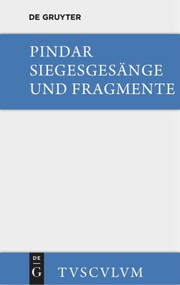 Siegesgesänge und Fragmente (Griechisch und deutsch) (German Edition) by Pindar, Oskar Werner, 9783110355529