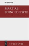Sinngedichte (Urtext und Übertragung. Ausgewählt und zum Teil neu verdeutscht) (German Edition) by Martial, Horst Rüdiger, 9783110355550