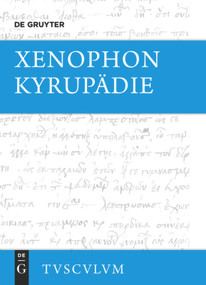 Kyrupädie / Die Erziehung des Kyros (Griechisch - deutsch) (German Edition) by Xenophon, Rainer Nickel, 9783110355987