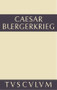 Der Bürgerkrieg (Lateinisch-deutsch) (German Edition) by C. Julius Caesar, Georg Dorminger, 9783110356137