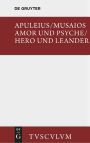 Amor und Psyche / Hero und Leander (German Edition) by Apuleius, Musaios, Herbert Ronge, 9783110356144