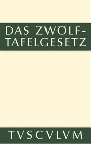 Das Zwölftafelgesetz (Lateinisch - deutsch) (German Edition) by Rudolf Düll, 9783110356182