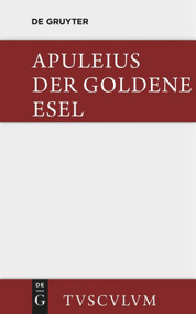 Der goldene Esel (Metamorphosen) (German Edition) by Apuleius, Edward Brandt, Wilhelm Ehlers, 9783110356212