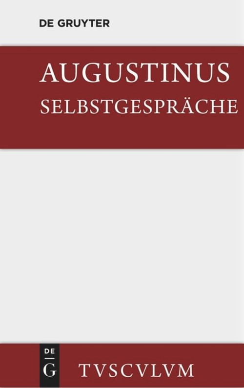 Selbstgespräche (German Edition) by Aurelius Augustinus, Peter Remark, 9783110356229