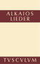 Alkaios (Griechisch und deutsch) (German Edition) by Alkaios, Max Treu, 9783110356267