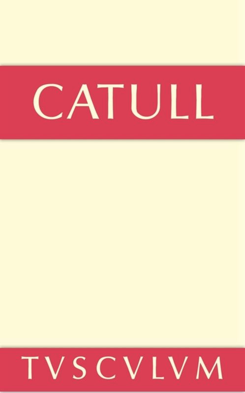 Gedichte (Lateinisch-deutsch) (German Edition) by Catull, Werner Eisenhut, 9783110356915