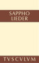 Lieder (Griechisch und deutsch) (German Edition) by Sappho, Max Treu, 9783110356922