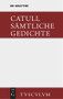 Sämtliche Gedichte (Carmina) (German Edition) by Catullus, Theodor Heyse, Wilhelm Schöne, 9783110357011