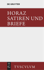 Satiren und Briefe (Lateinisch - deutsch) (German Edition) by Quintus Horaz, Hans Färber, Wilhelm Schöne, 9783110357028