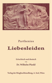 Liebesleiden (German Edition) by Parthenios, Wilhelm Plankl, 9783110357752