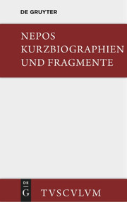 Kurzbiographien und Fragmente (Lateinisch - deutsch) (German Edition) by Cornelius Nepos, 9783110357806