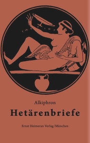 Hetärenbriefe (Griechisch - deutsch) (German Edition) by Alkiphron, Wilhelm Plankl, 9783110357813