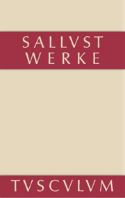 Werke und Schriften (German Edition) by Sallust, Wilhelm Schöne, Werner Eisenhut, 9783110357936