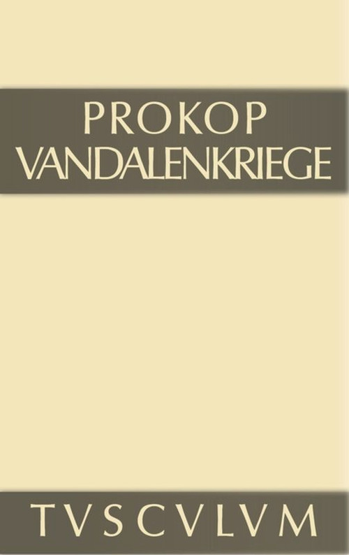 Vandalenkriege (Griechisch-deutsch) (German Edition) by Prokop, 9783110357981