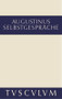 Selbstgespräche (Lateinisch und deutsch) (German Edition) by Aurelius Augustinus, Harald Fuchs, Hannspeter Müller, 9783110359602