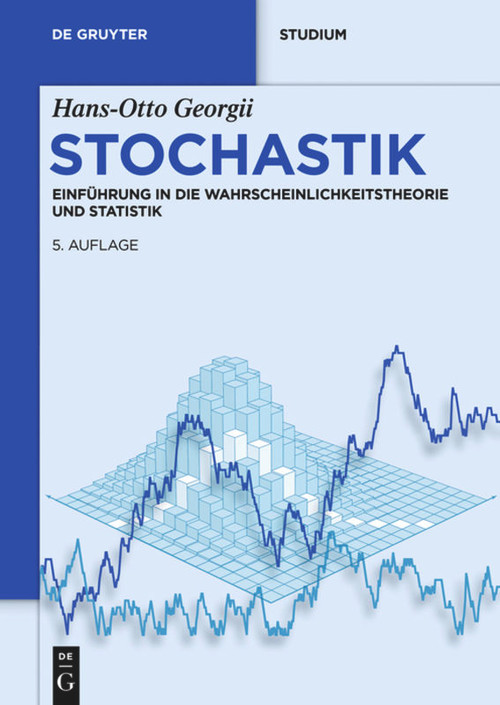 Stochastik (Einführung in die Wahrscheinlichkeitstheorie und Statistik) (German Edition) - 9783110359695 by Hans-Otto Georgii, 9783110359695