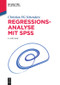 Regressionsanalyse mit SPSS (German Edition) by Christian FG Schendera, 9783110359855