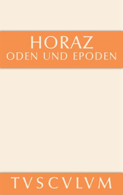 Oden und Epoden (Lateinisch - deutsch) (German Edition) by Quintus Horatius Flaccus, Gerhard Fink, 9783110359893