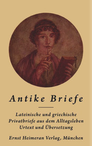 Antike Briefe (Im Urtext mit Übertragung) (German Edition) by Michael Hofmann, 9783110360240