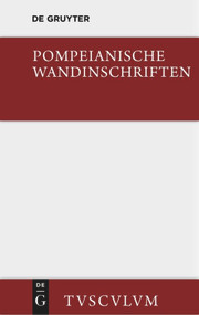 Pompeianische Wandinschriften (400 Originaltexte mit Übersetzung und Angabe des Fundortes) (German Edition) by Werner Krenkel, Hieronymus Geist, 9783110360264