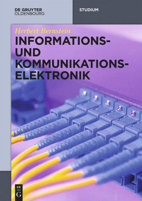 Informations- und Kommunikationselektronik (German Edition) by Herbert Bernstein, 9783110360295