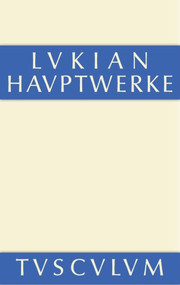 Hauptwerke (Griechisch - deutsch) (German Edition) by Lukian, Karl Mras, 9783110360318