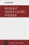 Sämtliche Werke (Lateinisch - deutsch) (German Edition) by Horaz, Hans Färber, Wilhelm Schöne, 9783110360356