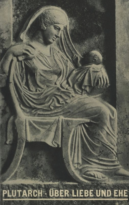Über Liebe und Ehe (Eine Auswahl aus den >Moralia<) (German Edition) by Plutarch, Wilhelm Sieveking, 9783110360417