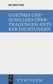 Übertragungen antiker Dichtungen (German Edition) by Johann Wolfgang von Goethe, Friedrich Schiller, Horst Rüdiger, 9783110360448