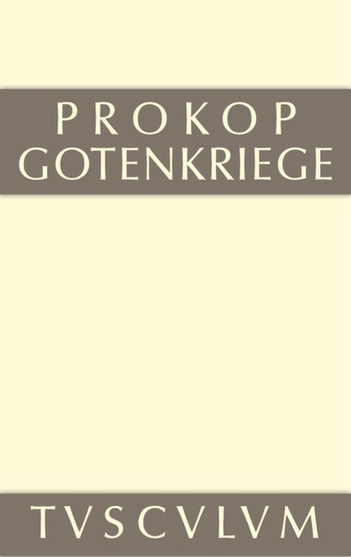 Gotenkriege (Griechisch-Deutsch) (German Edition) by Prokop, 9783110360479