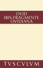 Ibis. Fragmente. Ovidiana (Lateinisch - deutsch) (German Edition) by Publius Ovidius Naso, Bruno W. Häuptli, 9783110360943