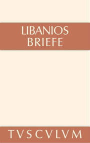 Briefe (Griechisch - deutsch) (German Edition) - 9783110360998 by Libanios, G. Fatouros, T. Krischer, 9783110360998