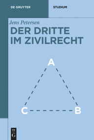 Der Dritte im Zivilrecht (German Edition) by Jens Petersen, 9783110363760