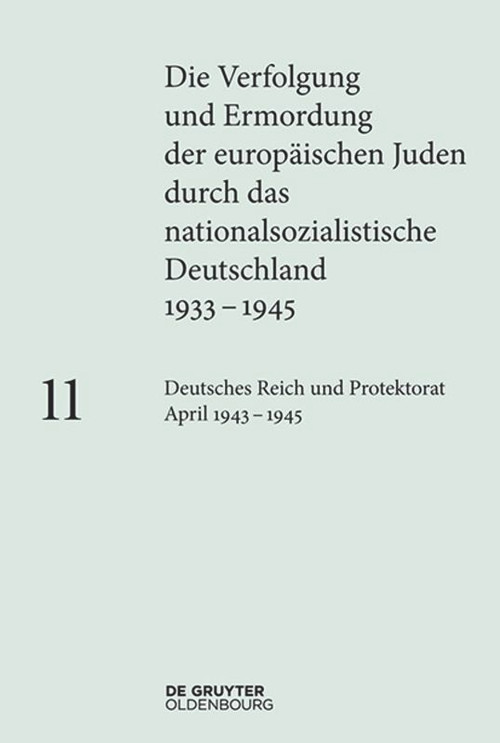 Deutsches Reich und Protektorat Böhmen und Mähren April 1943 - 1945 (German Edition) by Lisa Hauff, 9783110364996
