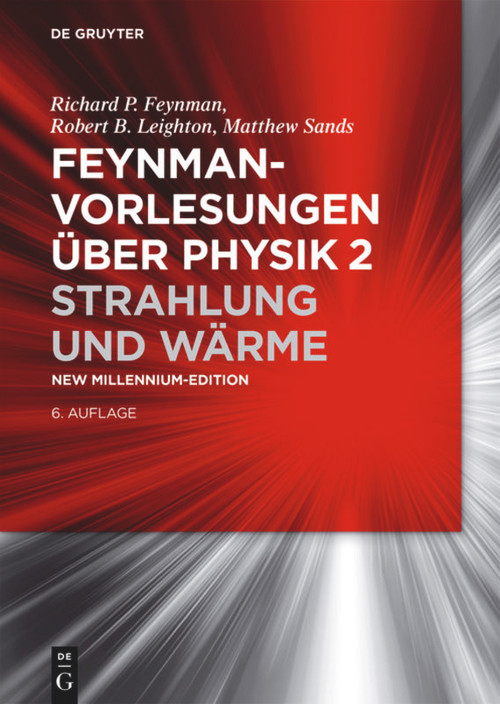 Strahlung und Wärme (German Edition) by Richard P. Feynman, Robert B. Leighton, Matthew Sands, Perseus Books LLC., 9783110367706