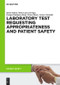 Laboratory Test requesting Appropriateness and Patient Safety by María Salinas, Maite Lopez-Garrígos, Enrique Rodriguez-Borja, Álvaro Blasco, Arturo Carratalá, 9783110371048