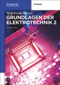Grundlagen der Elektrotechnik 2 (German Edition) by Wolf-Ewald Büttner, 9783110371789