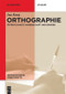 Orthographie (Öffentlichkeit, Wissenschaft und Erwerb) (German Edition) by Ina Karg, 9783110374421